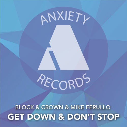 Block & Crown & Mike Ferullo-Get Down & Don't Stop