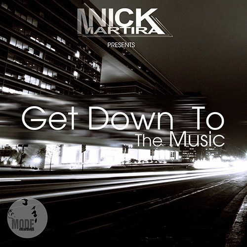 Nick Martira-Get Down  To The Music