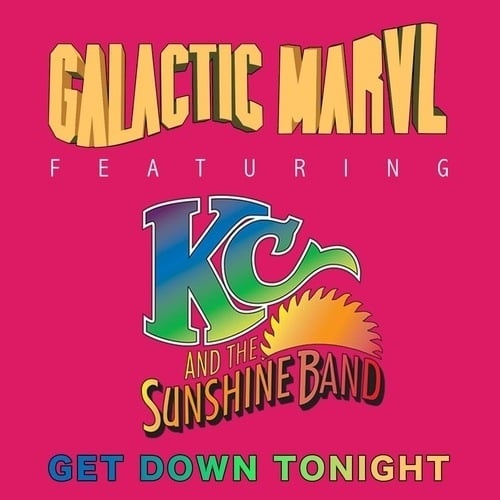Galactic Marvel Ft. Kc & The Sunshine Band, Larry Peace, John Michael & Floor One -Get Down Tonight