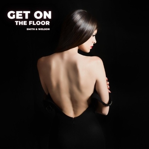 Smith & Welson, Dj Global Byte-Get On The Floor