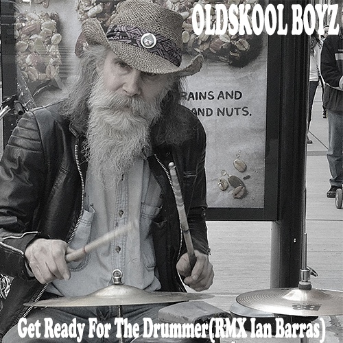 Oldskool Boyz, Ian Barras-Get Ready For The Drummer