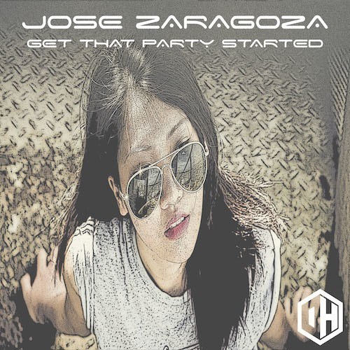 Jose Zaragoza-Get That Party Started