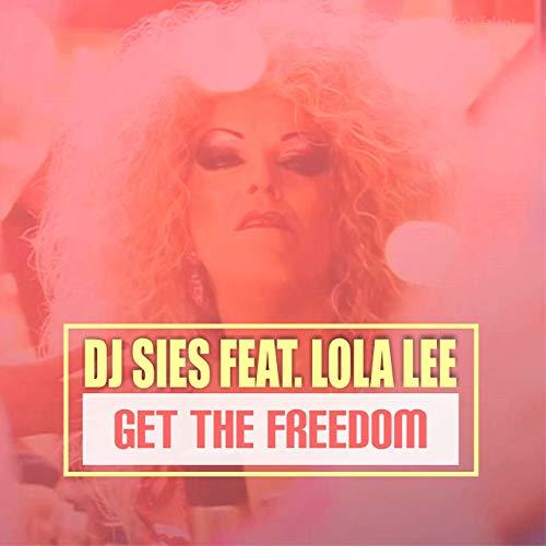 Dj Sies Feat. Lola Lee-Get The Freedom