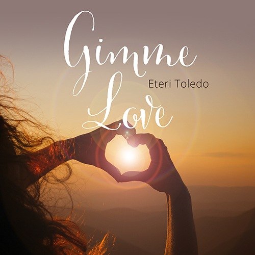 Eteri Toledo-Gimme Love