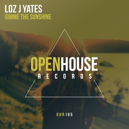 Loz J Yates-Gimme The Sunshine