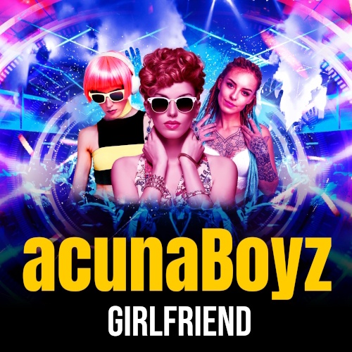 Acuna Boyz-Girlfriend