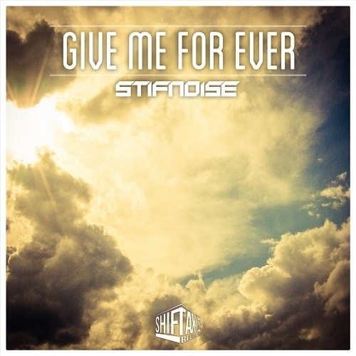 Stifnoise-Give Me Forever