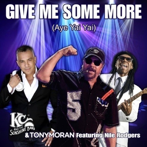 Kc & The Sunshine Band & Tony Moran Ft. Nile Rodgers, Steve Etherington-Give Me Some More (aye Yai Yai (steve Etherington Mix)