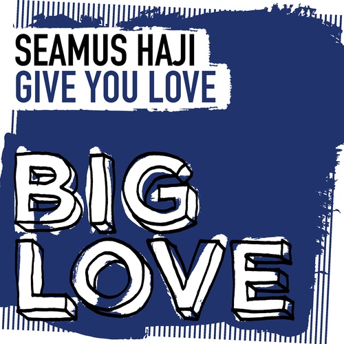 Seamus Haji-Give You Love