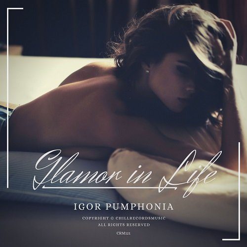 Igor Pumphonia-Glamor In Life