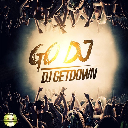 Dj Getdown-Go Dj