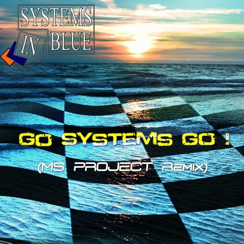 Systems In Blue-Go Systems Go ! (ms Project Remix)
