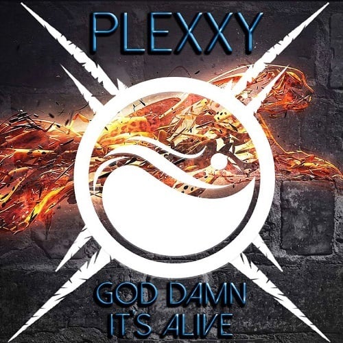 Plexxy-God Damn, It's Alive!