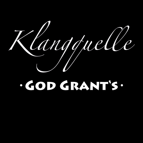 Klangquelle-God Grant's