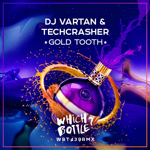 DJ Vartan, Techcrasher-Gold Tooth