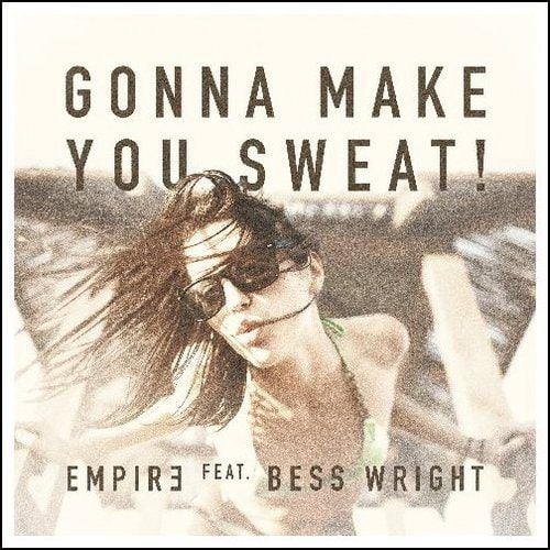 Empir3 Feat. Bess Wright-Gonna Make You Sweat