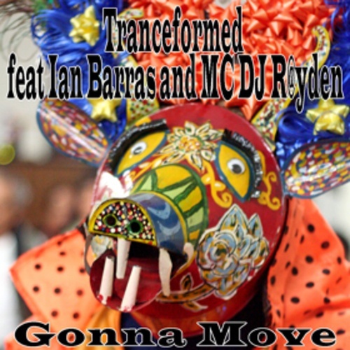 Tranceformed Feat Ian Barras And Mc Dj R@yden-Gonna Move