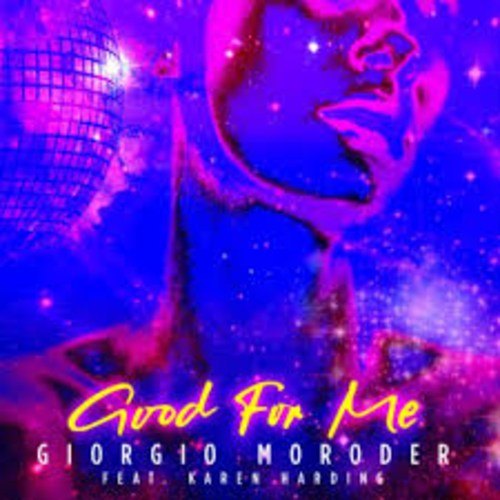 Giorgio Moroder Ft. Karen Harding, Rinzen -Good For Me