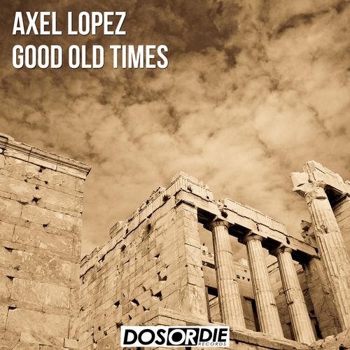 Axel Lopez-Good Old Times