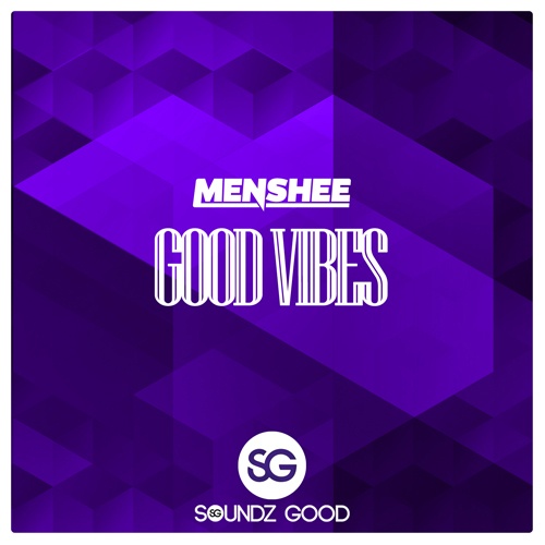 Menshee-Good Vibes