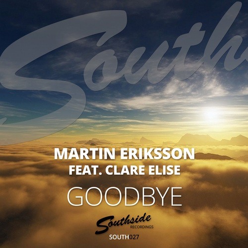 Martin Eriksson Feat. Clare Elise-Goodbye