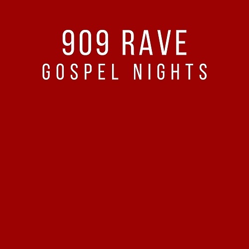 909 Rave-Gospel Nights