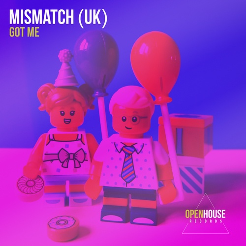 Mismatch (uk)-Got Me