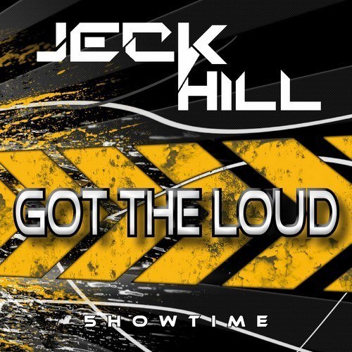 Jeck Hill-Got The Loud (original Mix)