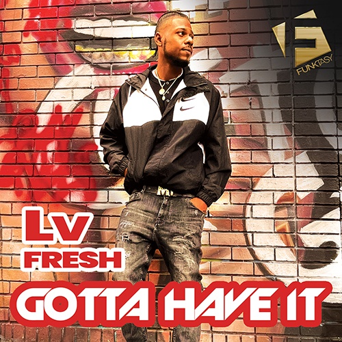 Lv-Fresh-Gotta Have It