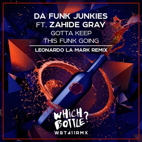 Zahide Gray, Da Funk Junkies, Leonardo La Mark-Gotta Keep This Funk Going (leonardo La Mark Remix)