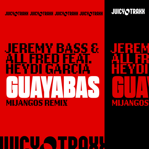 Jeremy Bass & All Fred Ft. Heydi Garcia, Mijangos-Guayabas
