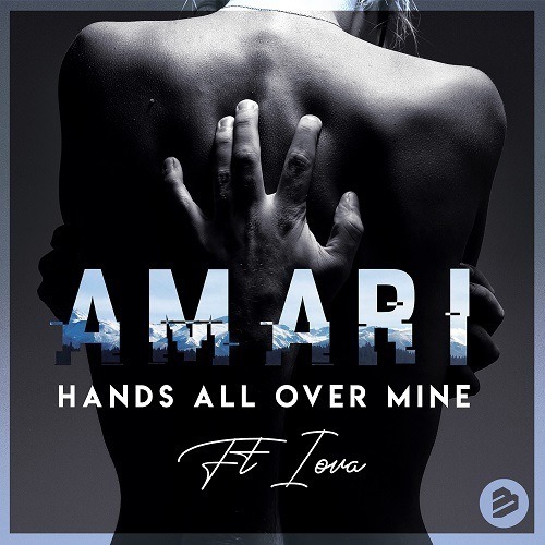 Amari Feat. Iova-Hands All Over Mine