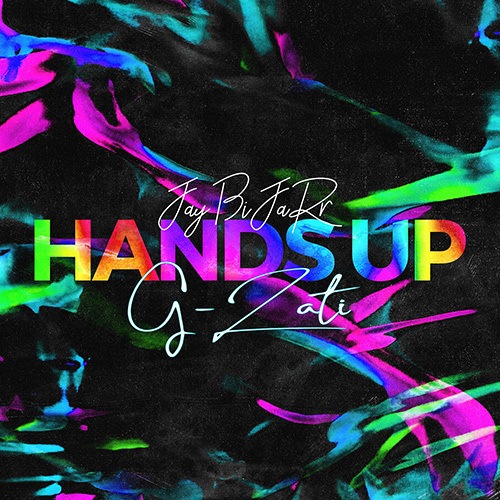 G-Lati, Jay Bijarr-Hands Up