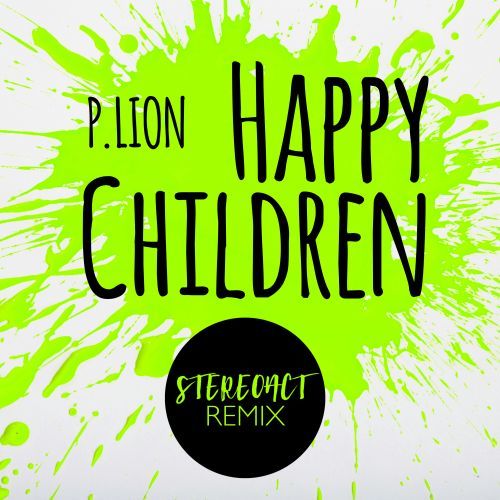 P. Lion, Stereoact-Happy Children (stereoact Remix)