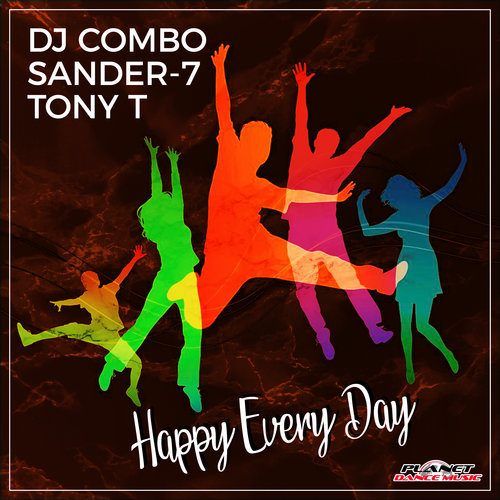 Dj Combo, Sander-7, Tony T-Happy Every Day