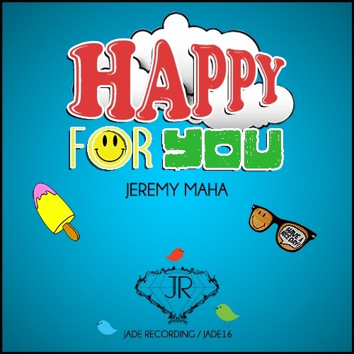 Jérémy Maha-Happy For You