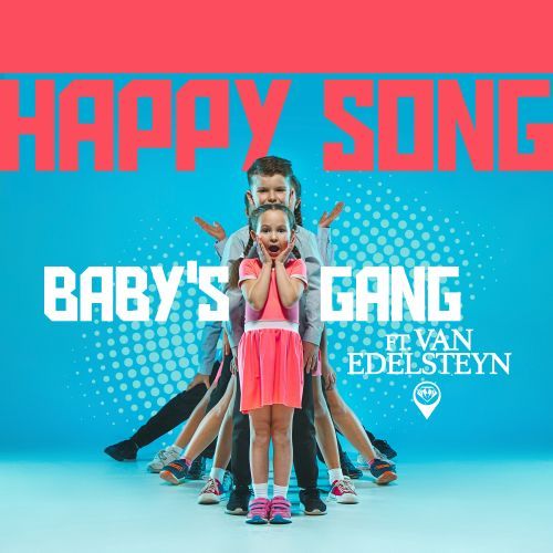Baby's Gang Ft. Van Edelsteyn, Van Edelsteyn-Happy Song