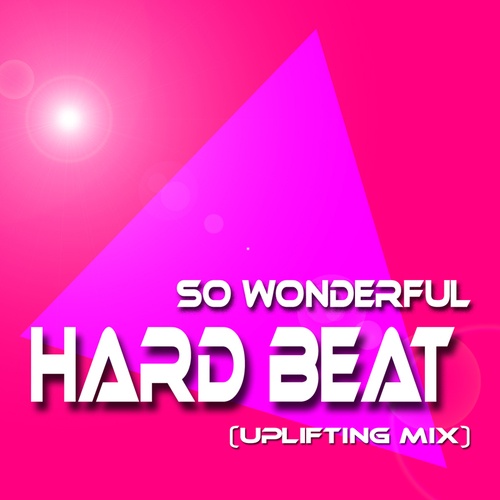 So Wonderful-Hard Beat (uplifting Mix)