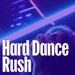 Hard Dance Rush