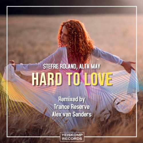 Stefre Roland, Alta May-Hard To Love