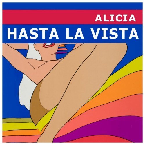 Alicia-Hasta La Vista