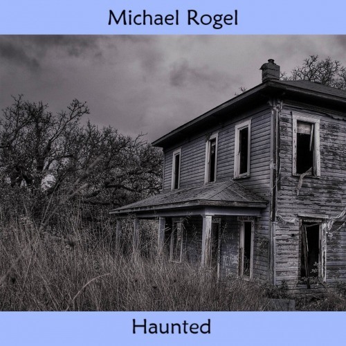 Michael Rogel-Haunted