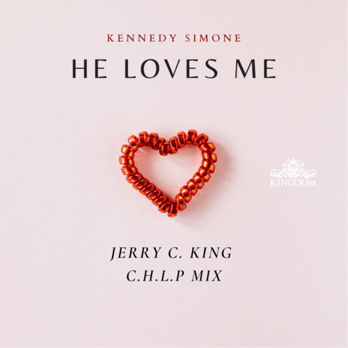 Kennedy Simone, Jerry C. King-He Loves Me