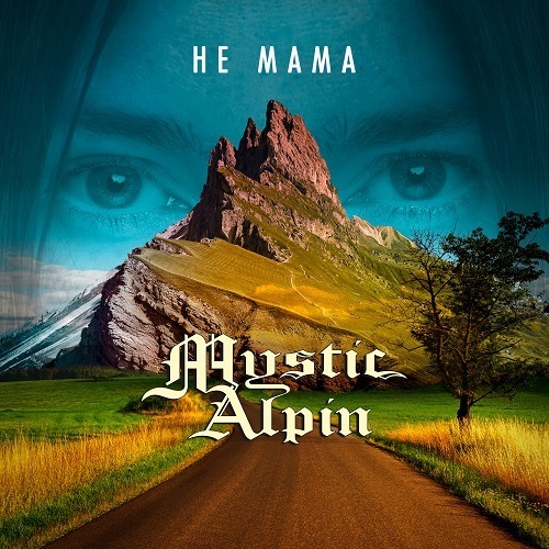 Mystic Alpin-He Mama
