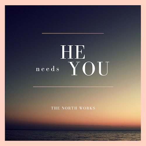 The North Works, Thomas B., Lars Gischewski, Ralf Rust-He Needs You