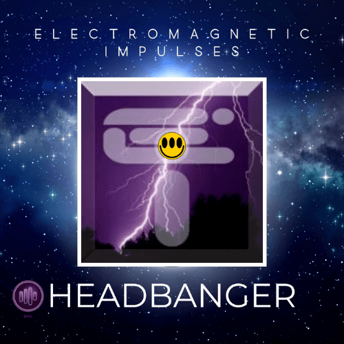 Electromagnetic Impulses-Headbanger