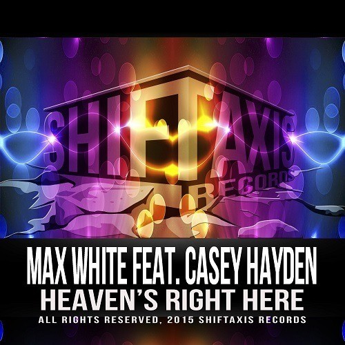 Max White-Heaven's Right Here