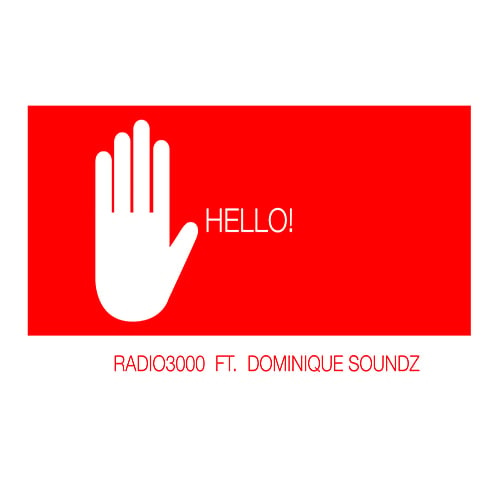 Radio3000 Feat. Dominique Soundz-Hello