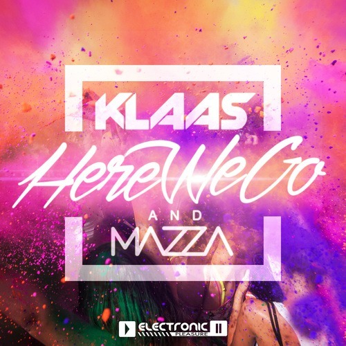 Klaas & Mazza-Here We Go