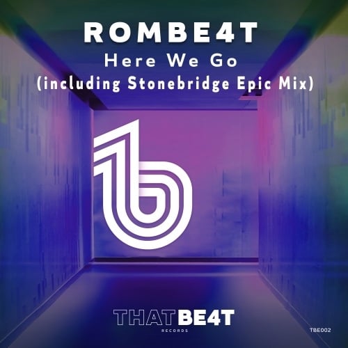 Rombe4t, StoneBridge , StoneBridge Epic Extended Mix-Here We Go